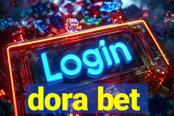 dora bet